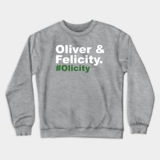 Oliver & Felicity #Olicity Crewneck Sweatshirt